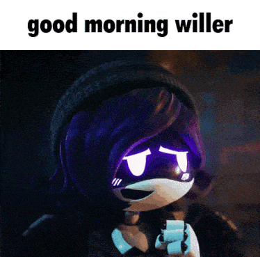 Good Morning Willow GIF - Good Morning Willow Murder Drones GIFs