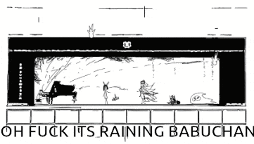 a black and white drawing of a building with the words oh fuck it 's raining babuchan