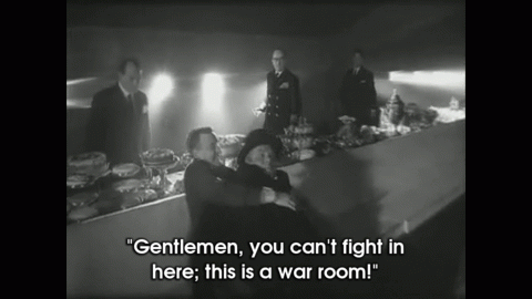 You Must Fight Each Other In A More Dignified Way...In The Peace Room. GIF - Dr Strangelove Stanley Kubrick GIFs