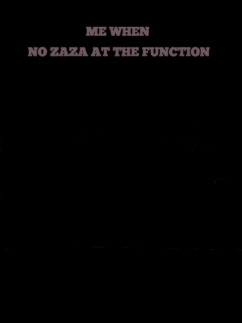 a close up of a man 's face with the words " me when no zaza at the function "