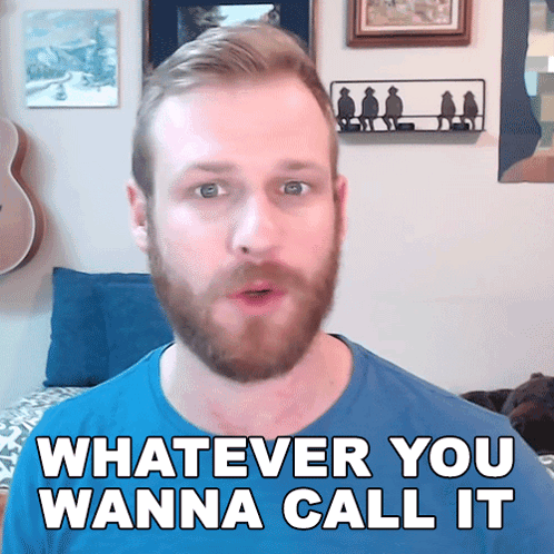 Whatever You Wanna Call It Grady Smith GIF - Whatever You Wanna Call It Grady Smith Whatever You Prefer To Call It GIFs