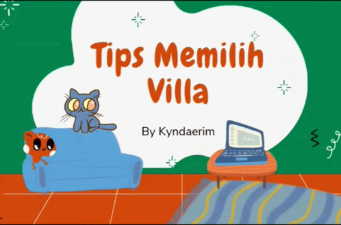 Tips Memilih Villa Kyndaerim GIF - Tips Memilih Villa Kyndaerim Tips GIFs