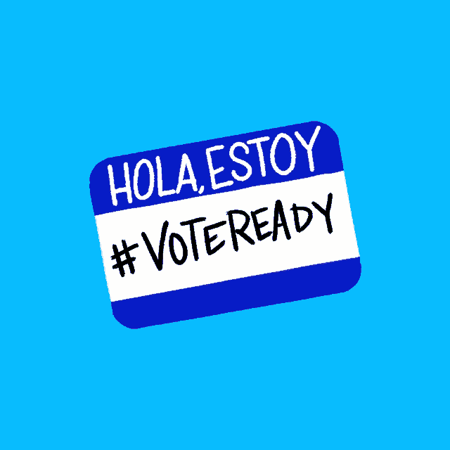 a name tag that says hola estoy #voteready on it