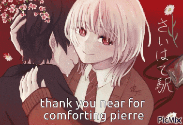 a picture of a girl hugging a boy with the words thank you near for comforting pierre at the bottom
