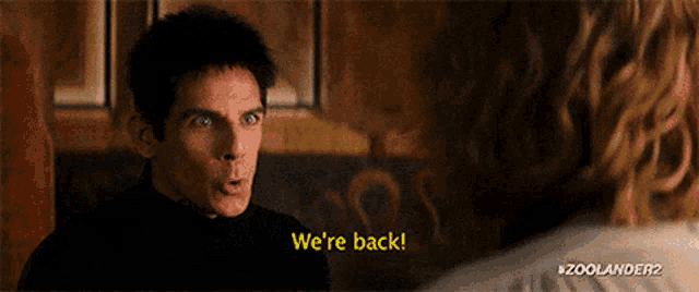 a man says we 're back in a movie scene
