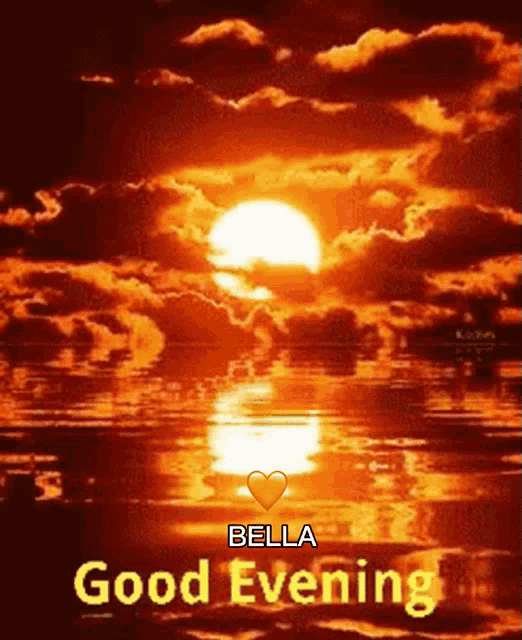 a picture of a sunset with the words bella good evening below it