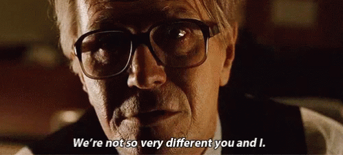 Were So Very Different You And I GIF - Were So Very Different You And I Gary Oldman GIFs