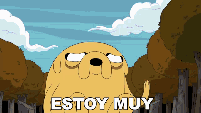 a cartoon dog says " estoy muy " in front of a forest