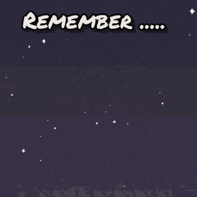a cartoon character says " remember " in front of a starry night sky