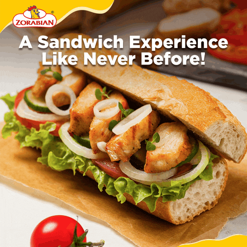 an advertisement for zorabian shows a sandwich with lettuce tomatoes onions and chicken