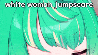 a close up of a girl 's face with the words white woman jumpscare above it