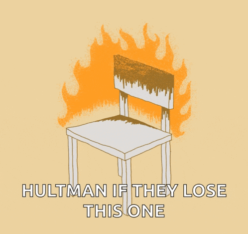 an illustration of a burning chair with the words " hultman if they lose this one "