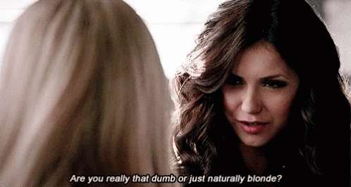 Are You Really That Dumb Vampire Diaries GIF - Are You Really That Dumb Vampire Diaries The Vapire Diaries GIFs