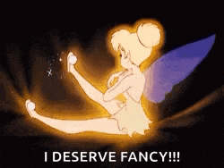 a cartoon of tinkerbell flying in the air with the words `` i deserve fancy '' .