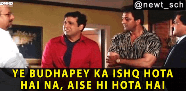 a group of men standing next to each other with a caption that says ye budhapey ka ishq hota hai na aise hi mota hai