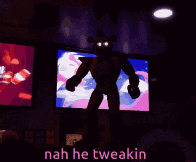 a screen with chica on it and the words nah he tweakin
