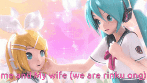 two anime girls are standing next to each other with the words me and my wife ( we are rinku ong ) above them