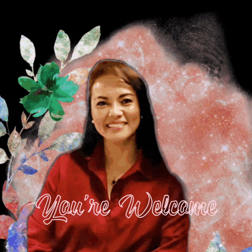 a picture of a woman with the words you 're welcome