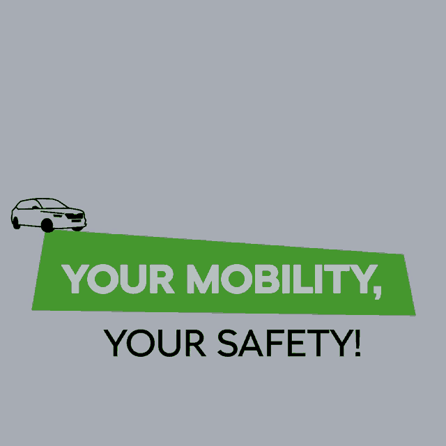 a sign that says " your mobility your safety " with a car on it