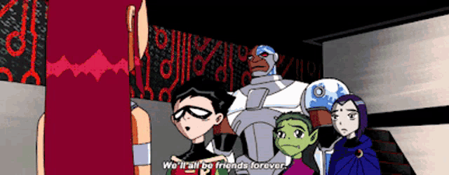 a group of cartoon characters are standing next to each other and one of them says " we 'll all be friends forever "