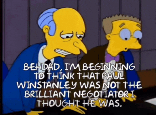 behdad i 'm beginning to think that paul winstonley was not the brilliant negotiation i thought he was