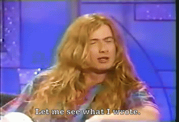 *_* GIF - Dave Mustaine Megadeth Letmeseewhat Iwrote GIFs