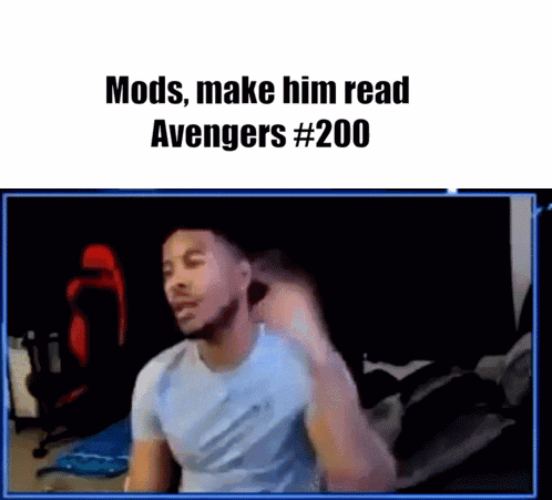 a man is standing in front of a screen with the words mods make him read avengers # 200