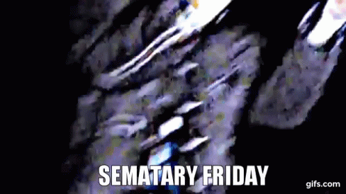 Sematary Friday GIF - Sematary Friday GIFs