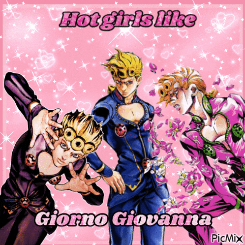 a picture of giorno giovanna with the caption hot girls like