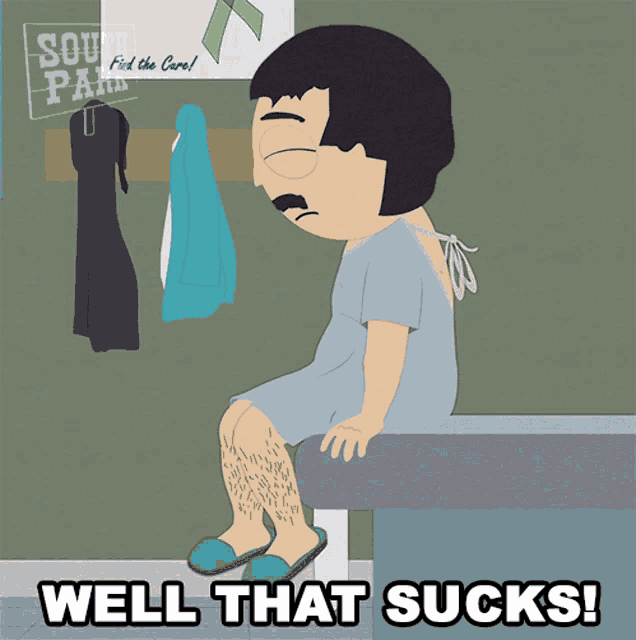 a cartoon of a man in a hospital gown with the words well that sucks