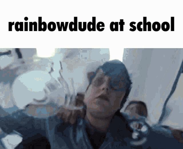 a picture of a person with the words rainbowdude at school