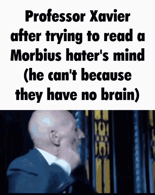 professor xavier after trying to read a morbidus hater 's mind , he can 't because they have no brain