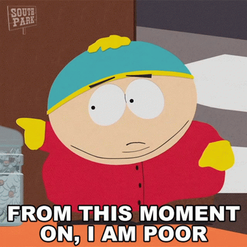 From This Moment On I Am Poor Eric Cartman GIF - From This Moment On I Am Poor Eric Cartman South Park GIFs