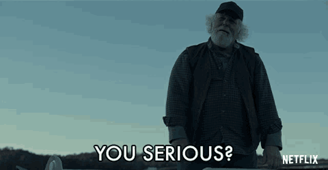 a man with a beard says " you serious "