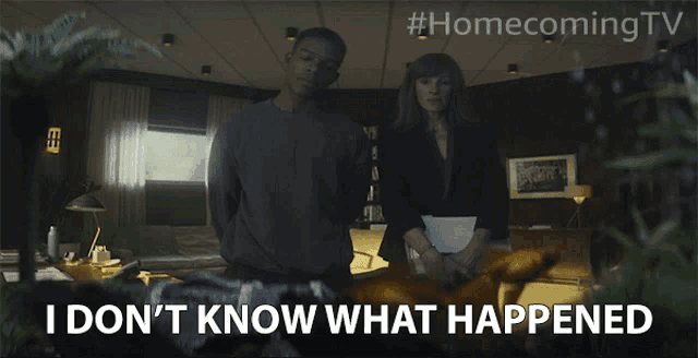 a man and a woman standing in a living room with the words i don 't know what happened on the bottom