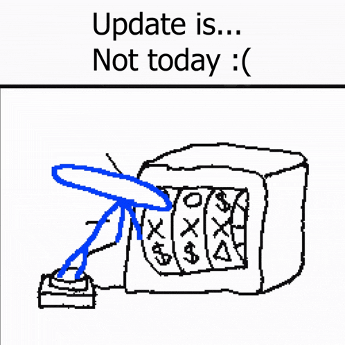 a drawing of a computer monitor with the words update is ... not today