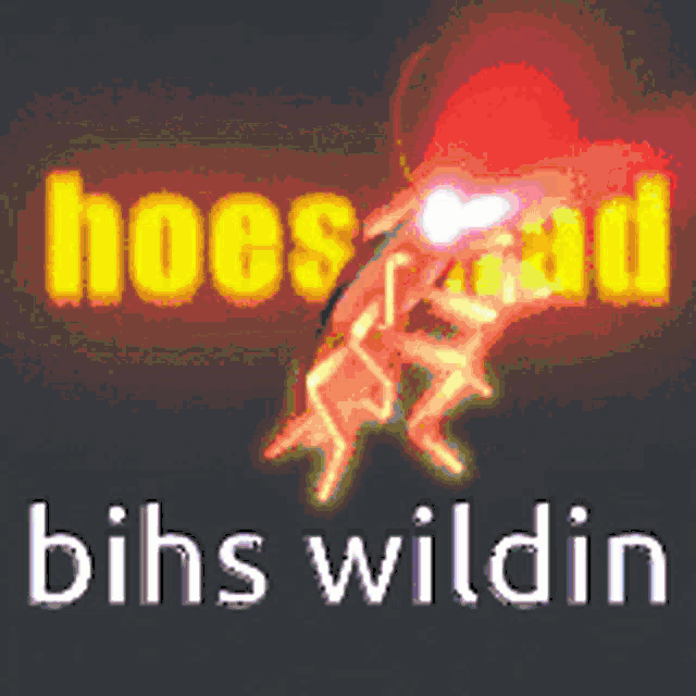a purple and yellow background with the words hoeshead bihs wildin on it