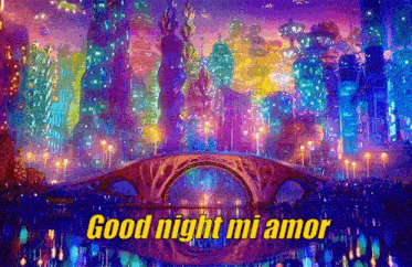 a cartoon of a city with a bridge and the words `` good night mi amor '' in yellow .