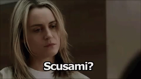 Orange Is The New Black Scusami Che Taylor Shilling Piper Chapman GIF - Orange Is The New Black Sorry What GIFs