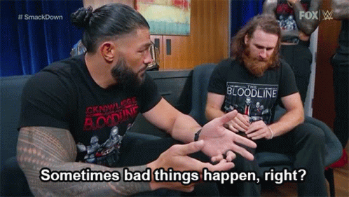 Roman Reigns Sometimes Bad Things Happen Right GIF - Roman Reigns Sometimes Bad Things Happen Right Wwe GIFs