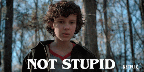 Not Stupid Smart GIF - Not Stupid Smart Dont Say That GIFs