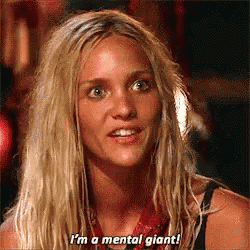 a woman says i 'm a mental giant