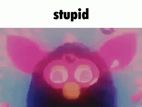 Stupid Meme GIF - Stupid Meme Furby GIFs