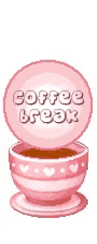 a pink coffee cup with the words coffee break written on it .