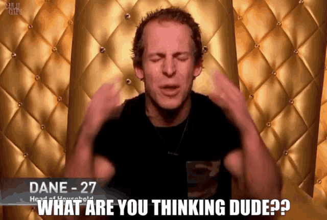 a man says what are you thinking dude in front of a gold backdrop