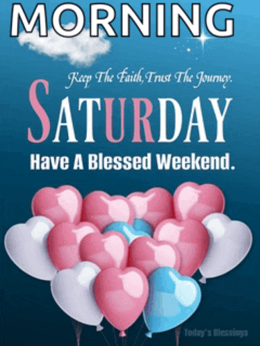 morning saturday have a blessed weekend written on a blue background