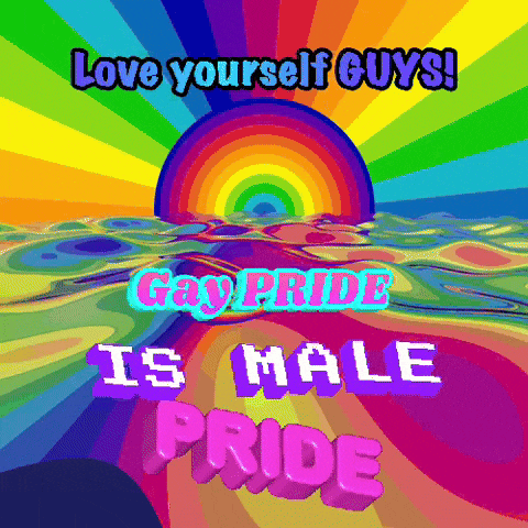 a poster that says love yourself guys gay pride is male pride with a rainbow in the background