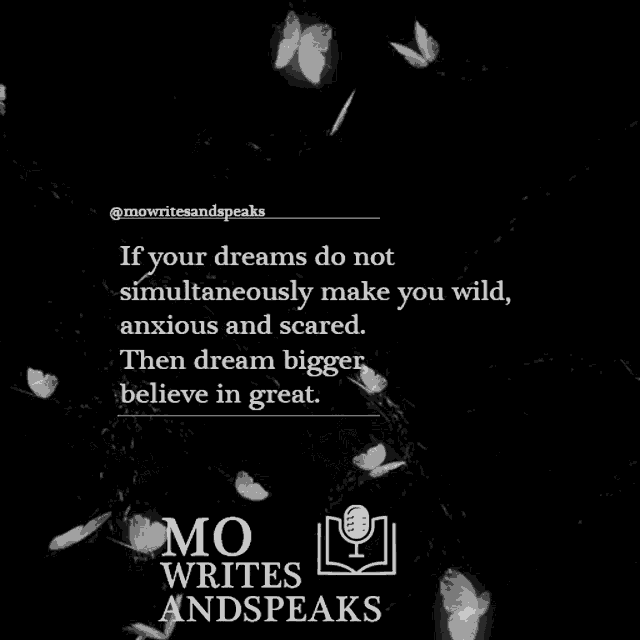 a quote from mo writes and speaks about dreams