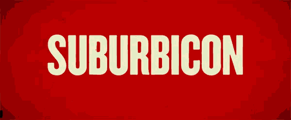 the word suburbicon is on a red background with a black fence