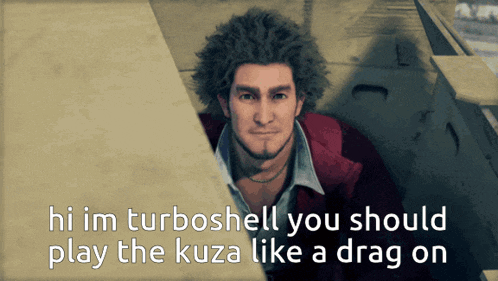 a man in a red jacket with the words hi im turboshell you should play the kuza like a drag on below him